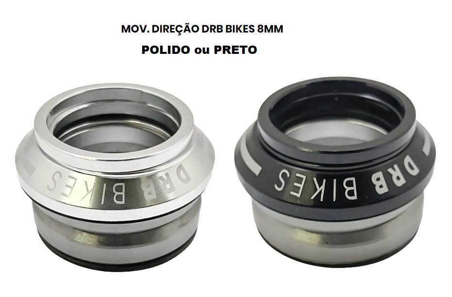 MOV. DIREÇÃO DRB BIKES 8MM PRETO ou POLIDO