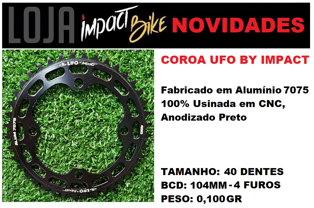 COROA IMPACT UFO ( BY IMPACT ) 40 DENTES 4 FUROS BCD 104MM BMX RAING