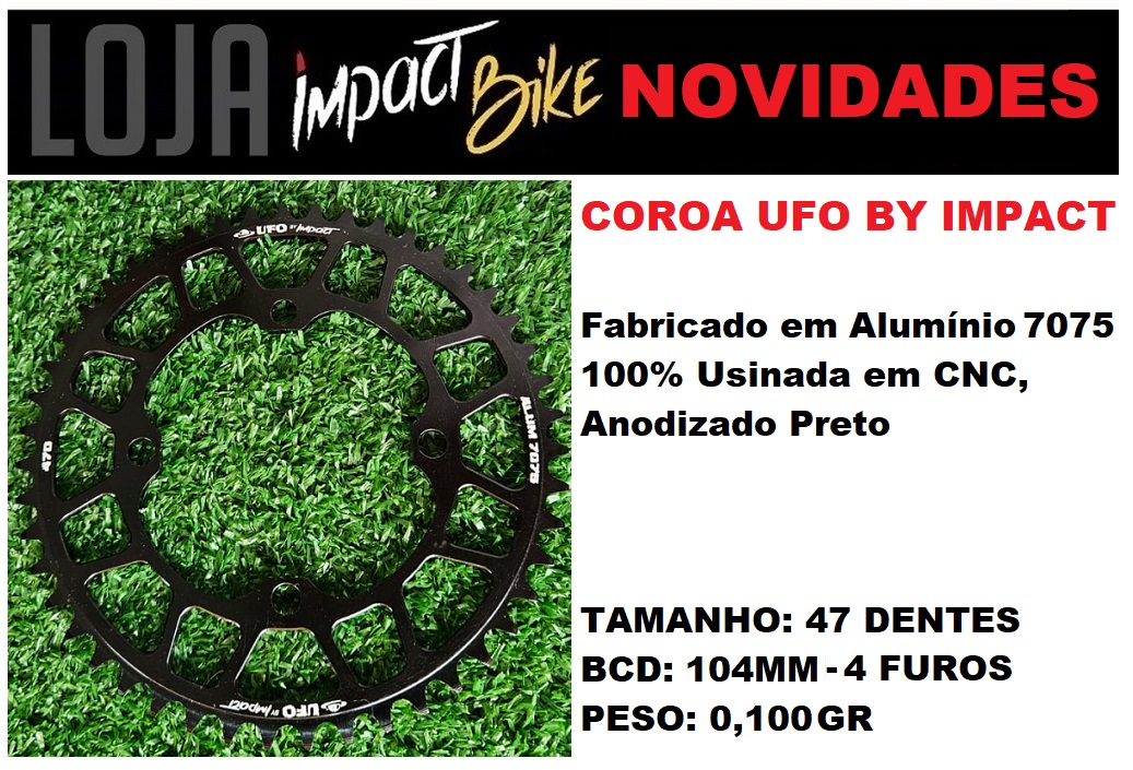 COROA IMPACT UFO ( BY IMPACT ) 47 DENTES 4 FUROS BCD 104MM BMX RAING