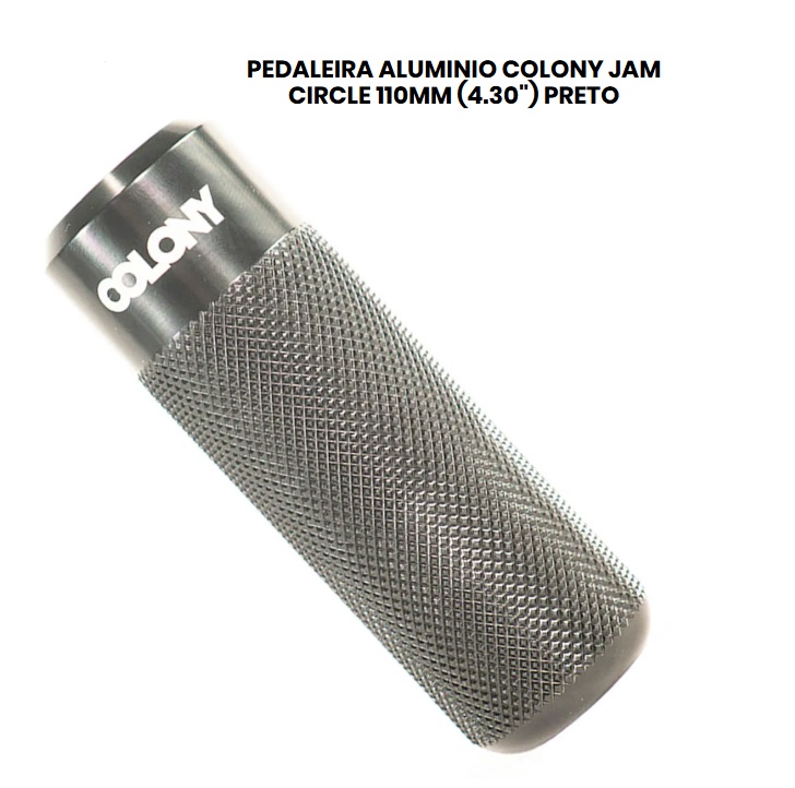 PEDALEIRA ALUMINIO COLONY JAM CIRCLE 110MM (4.30) PRETO